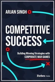Competitive Success by Arjan Singh